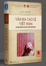 Tùng Thư Văn Bia Việt Nam – Tập 3: Văn Bia Tạo Lệ Việt Nam Và Quản Lý Di Tích Thời Trung Đại (Bìa Cứng)