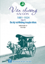 Văn Chương Sài Gòn 1881 – 1924 – Tập 4: Du Ký Và Những Truyện Khác