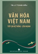 Văn Hóa Việt Nam: Tiếp Cận Hệ Thống – Liên Ngành