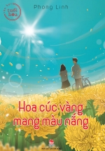 Văn Học Tuổi Hoa – Hoa Cúc Vàng Mang Màu Nắng