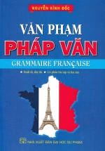 Văn Phạm Pháp Văn – Grammaire Francaise (Có Phần Bài Tập Và Bài Sửa)