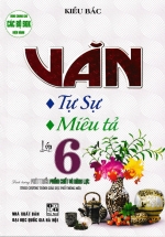 Văn Tự Sự – Miêu Tả Lớp 6 (Định Hướng Phát Triển Phẩm Chất Và Năng Lực – Theo Chương Trình GDPT Mới)