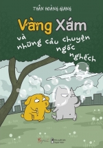 Vàng Xám Và Những Câu Chuyện Ngốc Nghếch