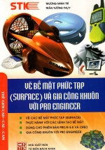 Vẽ Bề Mặt Phức Tạp (Surface) Và Gia Công Khuôn Với Pro Engineer