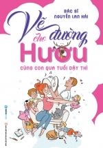 Vẽ Đường Cho Hươu – Cùng Con Qua Tuổi Dậy Thì