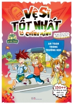 Vệ Sĩ Tốt Nhất Là Chính Mình – An Toàn Trong Trường Học
