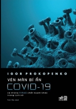 Vén Màn Bí Ẩn Covid-19 – Và Những Virus Chết Người Khác Trong Lịch Sử