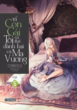 Vì Con Gái Tôi Có Thể Đánh Bại Cả Ma Vương – Tập 5 (Tặng Kèm Poster + Bookmark)