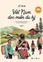 Việt Nam Dọc Miền Du Ký – Tập 1 (Bản Đặc Biệt)