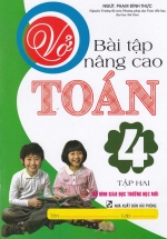Vở Bài Tập Nâng Cao Toán 4 Tập Hai (Mô Hình Giáo Dục Trường Học Mới)