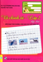Vở Chính Tả Lớp 2 – Tập 2 (ND – Biên Soạn Theo Chương Trình GDPT Mới)