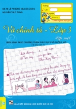 Vở Chính Tả Lớp 3 – Tập 1 (Biên Soạn Theo Chương Trình GDPT Mới – ND)