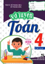 Vở Luyện Toán 4 Tập 2 (Dùng Chung Cho Các Bộ SGK Hiện Hành)