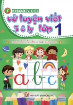 Vở Luyện Viết 5 Ô Ly – Lớp 1 (Soạn Theo Bộ Chân Trời Sáng Tạo)