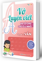 Vở Luyện Viết Hạ Cỡ Chữ Chữ Ô Li Nhỏ – Quyển 3: Vần