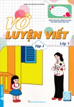 Vở Luyện Viết Lớp 1 – Tập 1 (Theo Chương Trình SGK Mới Bộ Chân Trời Sáng Tạo)