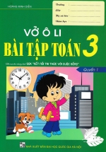 Vở Ô Li Bài Tập Toán 3 – Quyển 1 (Biên Soạn Theo Chương Trình SGK Kết Nối Tri Thức Với Cuộc Sống)