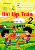 Vở Ô Li Bài Tập Toán Lớp 2 – Quyển 1 (Dùng Kèm SGK Chân Trời Sáng Tạo)