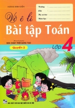Vở Ô Li Bài Tập Toán Lớp 4 – Quyển 2 (Biên Soạn Theo Chương Trình SGK Chân Trời Sáng Tạo)