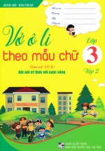Vở Ô Li Theo Mẫu Chữ Lớp 3 – Tập 2 (Bám Sát SGK: Kết Nối Tri Thức Với Cuộc Sống)