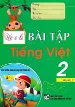 Vở Ô Li Bài Tập Tiếng Việt 2 – Quyển 2 (Biên Soạn Theo Chương Trình Mới)