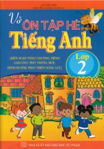 Vở Ôn Tập Hè Tiếng Anh 2 (Theo Chương Trình Giáo Dục Phổ Thông Mới, Định Hướng Phát Triển Năng Lực)
