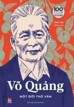 Võ Quảng – Một Đời Thơ Văn
