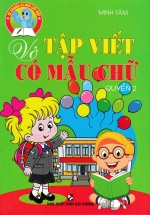 Vở Tập Viết Có Mẫu Chữ – Quyển 2