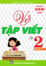 Vở Tập Viết Lớp 2 – Tập 2 (Theo Chương Trình Giáo Dục Phổ Thông Mới)