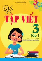 Vở Tập Viết Lớp 3 – Tập 1 (Biên Soạn Theo Chương Trình SGK Kết Nối Tri Thức Với Cuộc Sống)