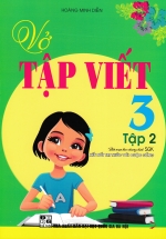 Vở Tập Viết Lớp 3 – Tập 2 (Biên Soạn Theo Chương Trình SGK Kết Nối Tri Thức Với Cuộc Sống)