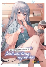 Vợ Trong Game Của Tôi Là Idol Nổi Tiếng Ngoài Đời – Tập 2