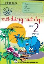 Vở Viết Đúng, Viết Đẹp Lớp 2 – Tập 2 (Biên Soạn Theo Chương Trình Giáo Dục Phổ Thông Mới)