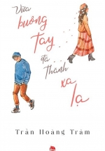 Vừa Buông Tay Đã Thành Xa Lạ