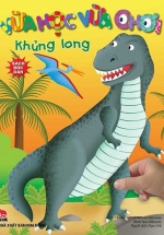 Vừa Học Vừa Chơi: Khủng Long – Sách Bóc Dán