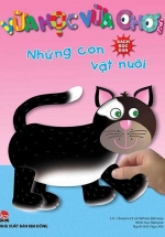 Vừa Học Vừa Chơi: Những Con Vật Nuôi – Sách Bóc Dán