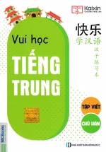 Vui Học Tiếng Trung – Tập Viết Chữ Hán