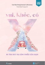 Vui, Khỏe, Có X – Đi Tìm Giá Trị Còn Thiếu Của Bạn
