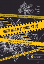 Vườn Hoa Mạt Dược Ký Sự – Những Kỳ Án Nổi Tiếng Chưa Có Lời Giải