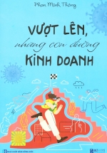 Vượt Lên, Những Con Đường Kinh Doanh