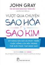 Vượt Qua Chuyện Sao Hỏa – Sao Kim: Kỹ Năng Gìn Giữ Và Phát Triển Cuộc Sống Lứa Đôi Trong Thế Giới Phức Tạp Ngày Nay