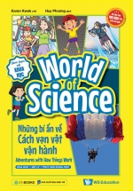 World Of Science – Những Bí Ẩn Về Cách Vạn Vật Vận Hành