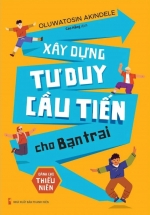 Xây Dựng Tư Duy Cầu Tiến Cho Bạn Trai