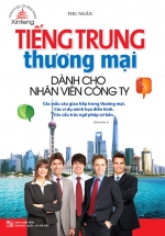 Xinfeng – Tiếng Trung Thương Mại Dành Cho Nhân Viên Công Ty