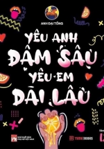Yêu Anh Đậm Sâu, Yêu Em Dài Lâu