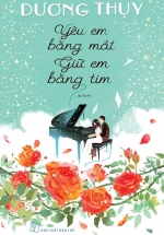 Yêu Em Bằng Mắt, Giữ Em Bằng Tim