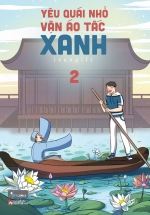 Yêu Quái Nhỏ Vận Áo Tấc Xanh – Tập 2 (Tặng Kèm Bookmark)