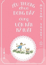 Yêu Thương Chưa Đong Đầy, Đừng Uốn Nắn Kỹ Luật