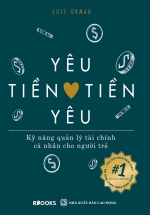 Yêu Tiền Tiền Yêu – Kỹ Năng Quản Lý Tài Chính Cá Nhân Cho Người Trẻ