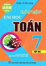 Bài Tập Em Học Toán Lớp 7 – Tập 2 (Dùng Chung Cho Các Bộ SGK Mới Hiện Hành)